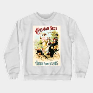 CROSMAN BROS Choice Flower Seeds Vintage America Advertisement Crewneck Sweatshirt